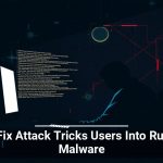 ClickFix Attack Tricks Users Into Running Malware